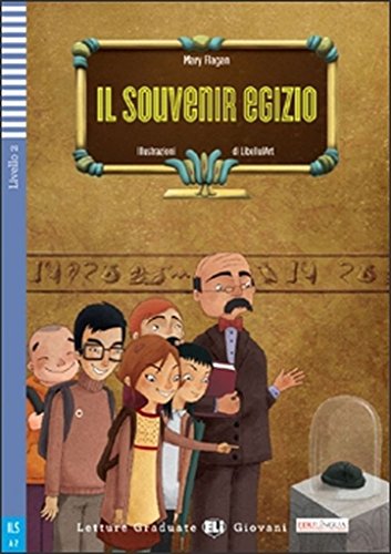 Ilsouveniregizio-2013: Il souvenir egizio + downloadable audio (Serie teen. Readers lingua italiana) von INFOA