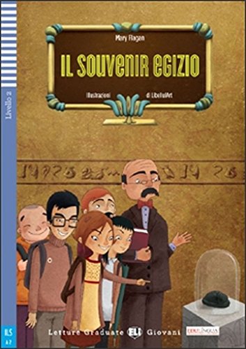 Ilsouveniregizio-2013: Il souvenir egizio + downloadable audio (Serie teen. Readers lingua italiana) von Eli