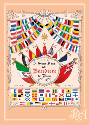 Il grande album delle bandiere del mondo 1870-1879 von Youcanprint