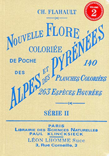 Nouvelle flore coloriée de poche des alpes et des pyrénées (série 2): Volume 2