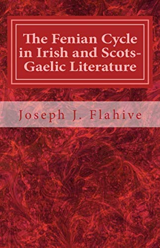 The Fenian Cycle in Irish and Scots-Gaelic Literature (Cork Studies in Celtic Literatures, Band 1) von Cork Studies in Celtic Literatures