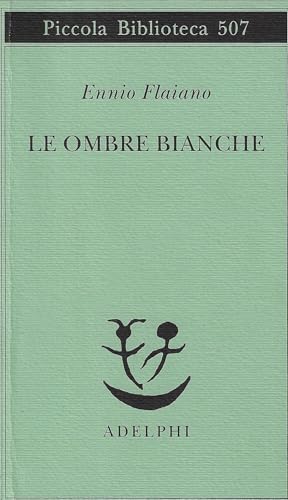 Le ombre bianche (Piccola biblioteca Adelphi)