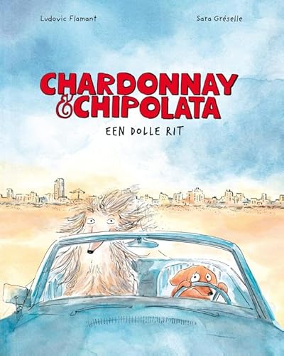 Chardonnay en Chipolata: Een hondsdolle rit von Parade