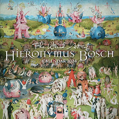 The Weird Art of Hieronymous Bosch – Die ungewöhnliche Kunst des Hieronymus Bosch 2024: Original Flame Tree Publishing-Kalender [Kalender] (Wall-Kalender)