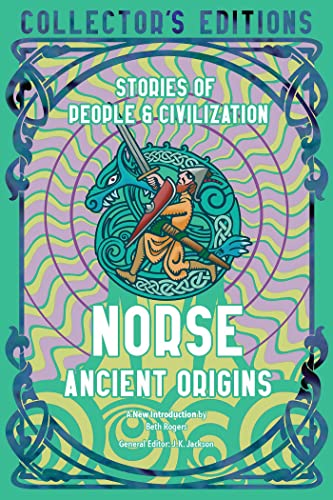 Norse Ancient Origins: Stories of People & Civilization (Flame Tree Collector's Editions) von Flame Tree Publishing