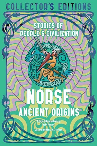 Norse Ancient Origins: Stories of People & Civilization (Flame Tree Collector's Editions)
