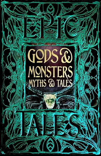 Gods & Monsters Myths & Tales: Epic Tales (Epics Tales Collection) von Flame Tree Collections