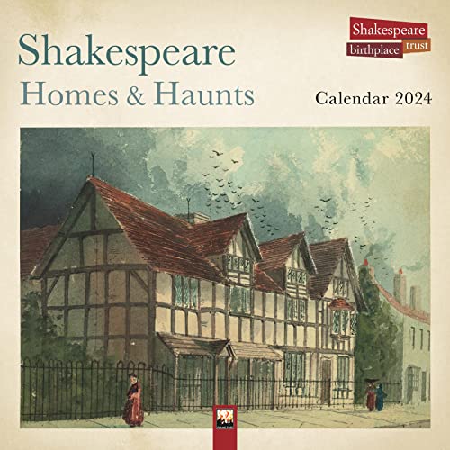 Shakespeare Birthplace Trust Shakespeare Homes and Haunts 2024 Calendar