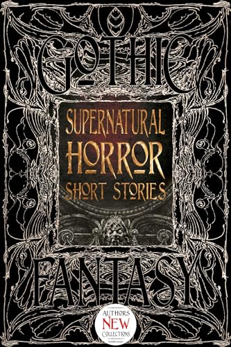 Supernatural Horror Short Stories (Gothic Fantasy) von Flame Tree Collections