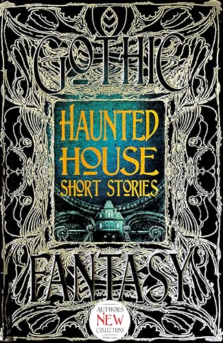 Haunted House Short Stories (Gothic Fantasy) von Flame Tree Collections