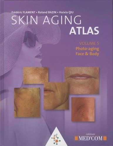SKIN ATKAS VOL 5- PHOTO-AGING-FACE & BODY SKIN ATKAS VOL 5- PHOTO-AGING-FACE & BODY von MED COM