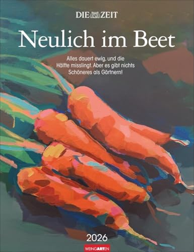 DIE ZEIT Neulich im Beet Kalender 2026: Wandkalender 2026 zur ZEIT-Kolumne mit bezaubernder Aquarell-Kunst, unterhaltsamen Texten und monatlichen ... Bildkalender im Format 30 x 39 cm von Weingarten