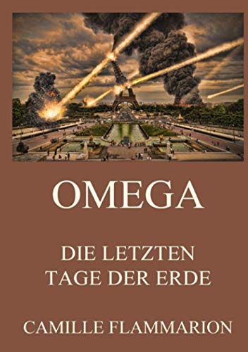 Omega - Die letzten Tage der Erde von Jazzybee Verlag