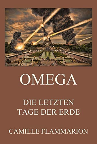 Omega - Die letzten Tage der Erde von Jazzybee Verlag