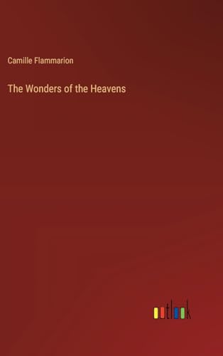 The Wonders of the Heavens von Outlook Verlag
