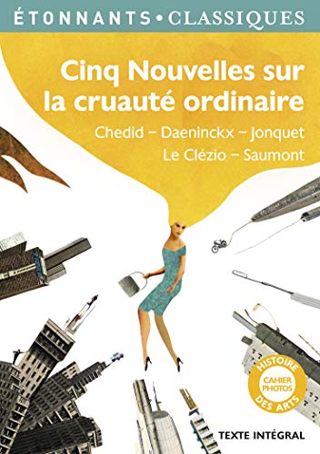 Cinq nouvelles sur la cruauté ordinaire: Le vampire - La morte amoureuse - Le mari vampire Cinq nouvelles sur la cruauté ordinaire: Le vampire - La morte amoureuse - Le mari vampire