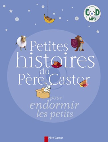 PETITES HISTOIRES DU PERE CASTOR POUR ENDORMIR LES PETITS + CD