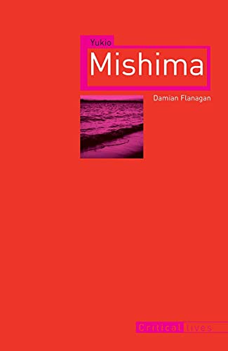 Yukio Mishima (Critical Lives) von Reaktion Books