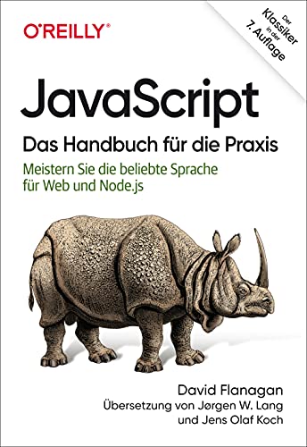 JavaScript - Das Handbuch für die Praxis: Meistern Sie die beliebte Sprache für Web und Node.js (Animals) von O'Reilly