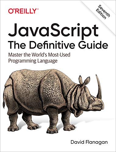 Javascript: The Definitive Guide: Master the World's Most-Used Programming Language von O'Reilly UK Ltd.