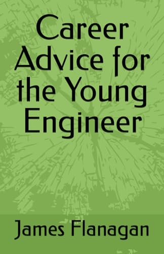 Career Advice for the Young Engineer von Independently published