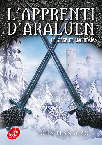 L'Apprenti d'Araluen - Tome 6 - Le siège de Macindaw L'Apprenti d'Araluen - Tome 6 - Le siège de Macindaw