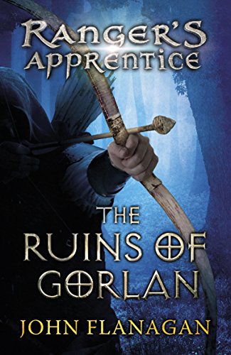 The Ruins of Gorlan (Ranger's Apprentice Book 1 ): John Flanagan (Ranger's Apprentice, 1) von Yearling