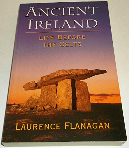 Ancient Ireland: Life Before the Celts