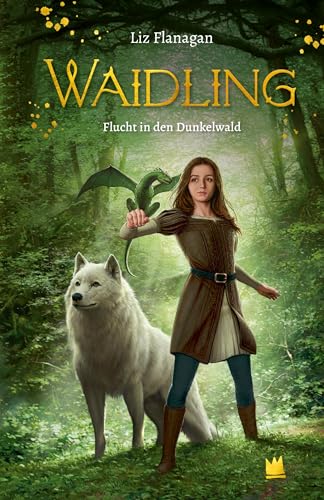 Waidling 1.: Flucht in den dunklen Wald