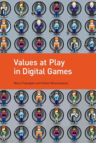Values at Play in Digital Games (The MIT Press)