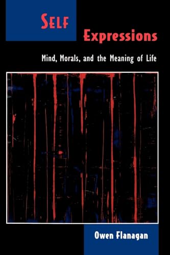 Self Expressions: Mind, Morals, and the Meaning of Life (Philosophy of Mind Series) von OUP USA