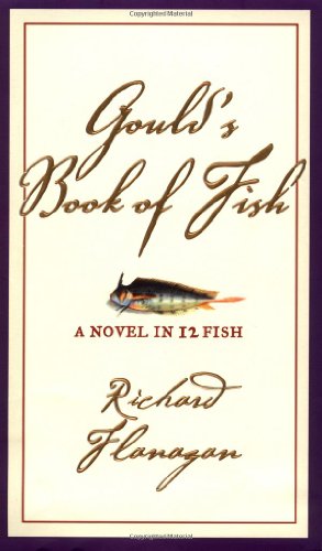 Gould's Book of Fish: A Novel in Twelve Fish