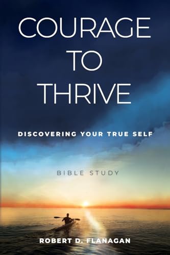 Courage to Thrive: Discovering Your True Self von Redemption Press