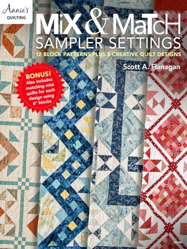 Mix & Match Sampler Settings: 12 Block Patterns Plus 8 Creative Quilt Designs (Annie's Quilting) von Annie's Publishing, LLC