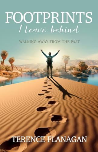 Footprints I Leave Behind: Walking Away From the Past von TF Publishing