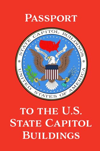 Passport to the US State Capitol Buildings von Prescott Publishing
