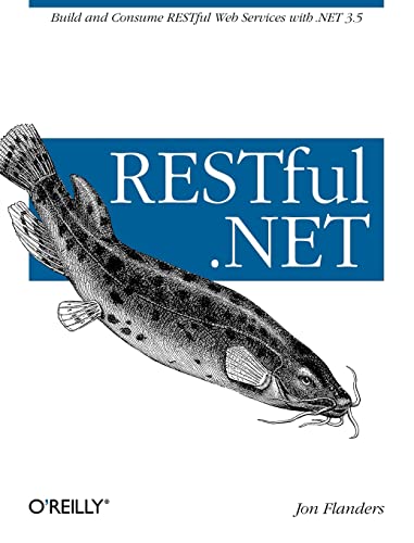 RESTful .NET: Build and Consume RESTful Web Services with .NET 3.5