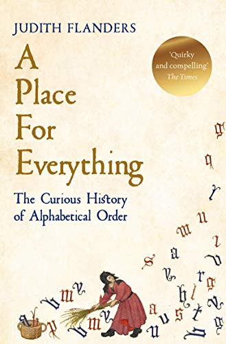 A Place For Everything: The Curious History of Alphabetical Order von Picador