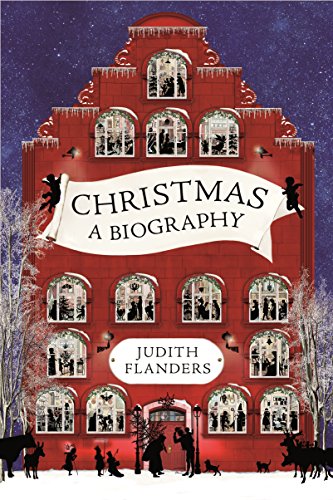 Christmas: A Biography