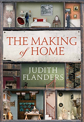 The Making of Home: The 500-year story of how our houses became homes von Atlantic Books