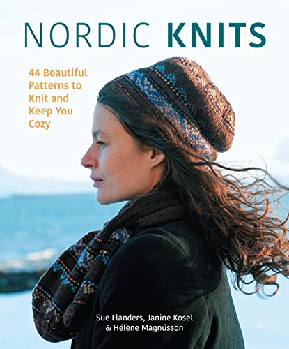 Nordic Knits: 44 Beautiful Patterns to Knit and Keep You Cozy von Voyageur Press