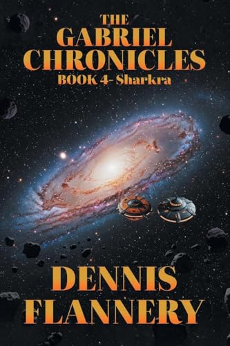 The Gabriel Chronicles: Book 4- Sharkra von Primix Publishing