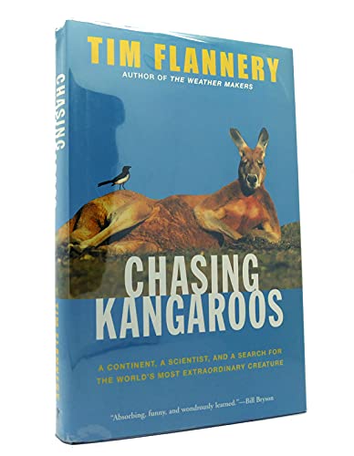 Chasing Kangaroos: A Continent, a Scientist, and a Search for the World's Most Extraordinary Creature