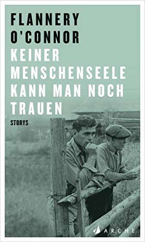 Keiner Menschenseele kann man noch trauen: Storys Keiner Menschenseele kann man noch trauen: Storys