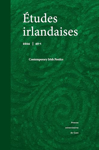 ETUDES IRLANDAISES, NO 49.1/2024. CONTEMPORARY IRISH POETICS von PU CAEN