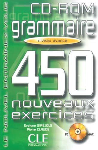Le Nouvel Entrainez-vous: Grammaire - 450 nouveaux exercices - CD-Rom avance