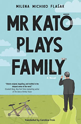 Mr Kato Plays Family: A Novel von Tor