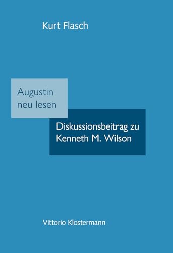 Augustin neu lesen: Diskussionsbeitrag zu Kenneth M. Wilson
