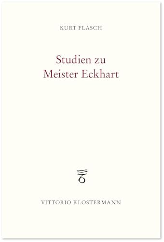 Studien zu Meister Eckhart Studien zu Meister Eckhart von Klostermann Vittorio GmbH