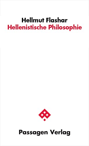 Hellenistische Philosophie (Passagen Philosophie) von Passagen